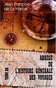 Cover of: Abrégé de l\'histoire générale des voyages by Jean-François de La Harpe