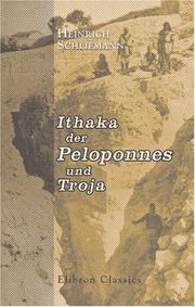 Ithaka, der Peloponnes, und Troja by Heinrich Schliemann