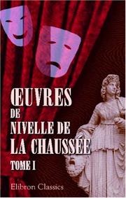 Cover of: uvres de Nivelle de la Chaussée by Nivelle de La Chaussée, Nivelle de La Chaussée