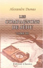 Cover of: Les Compagnons de Jéhu by Alexandre Dumas, Alexandre Dumas