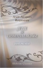 Cover of: Julie, ou la Nouvelle Héloïse by Jean-Jacques Rousseau