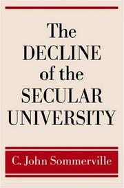 Cover of: The decline of the secular university
