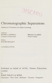 Cover of: Chromatographic separations by P. A. Sewell