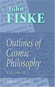 Cover of: Outlines of Cosmic Philosophy by John Fiske