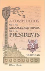 Cover of: A Compilation of the Messages and Papers of the Presidents: Volume 14