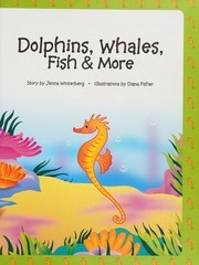 Cover of: Dolphins, Whales, Fish & More