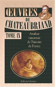 Cover of: Euvres de Chateaubriand: Tome 9: Analyse raisonnée de l\'histoire de France