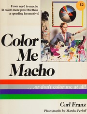 Cover of: Color Me Macho ...or Don't Color Me at All: Color Is Funny Stuff, Especially If You Get Any on Your Clothes