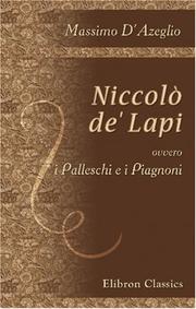 Cover of: Niccolò de\' Lapi, ovvero, i Palleschi e i Piagnoni by Massimo d'Azeglio