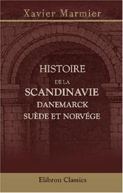 Cover of: Histoire de la Scandinavie: Danemarck, Suède et Norvége