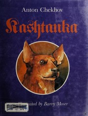 Cover of: Kashtanka by Антон Павлович Чехов