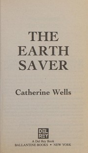 Cover of: Earth Saver by Catherine Wells