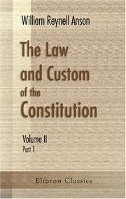 Cover of: The Law and Custom of the Constitution: Volume 2: The Crown, Part 1