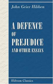 Cover of: A Defence of Prejudice, and Other Essays | John Grier Hibben