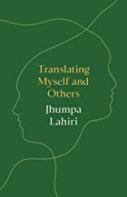 Translating Myself and Others by Jhumpa Lahiri