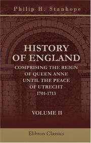 Cover of: History of England Comprising the Reign of Queen Anne until the Peace of Utrecht: 1701-1713: Volume 2
