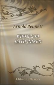 Whom God hath joined by Arnold Bennett