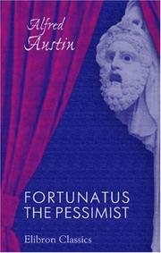 Fortunatus The Pessimist by Austin, Alfred