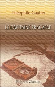 Cover of: Le Capitaine Fracasse by Théophile Gautier