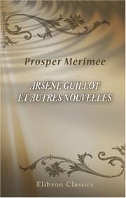 Cover of: Arsène Guillot et autres nouvelles