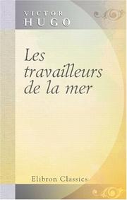 Cover of: Les travailleurs de la mer by Victor Hugo