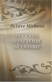 Cover of: Le journal d\'une femme de chambre by Octave Mirbeau, Benjamin Ricketson Tucker, Octave Mirbeau