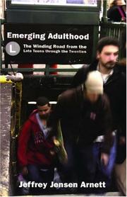 Cover of: Emerging Adulthood: The Winding Road from the Late Teens through the Twenties