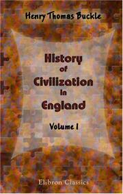 History of civilization in England by Henry Thomas Buckle
