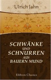 Cover of: Schwänke und Schnurren aus Bauern Mund by Ulrich Jahn