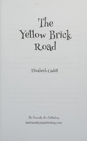 The yellow brick road by Elizabeth Cadell