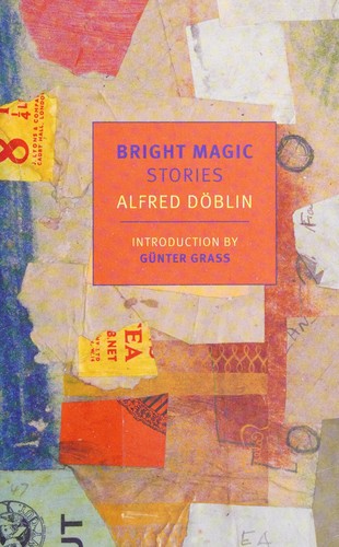 Bright magic by Alfred Döblin