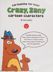 Cover of: Crazy, Zany Cartoon Characters
