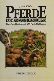 Cover of: Pferde: Rassen, Zucht, Ausbildung : eine Enzyklopädie