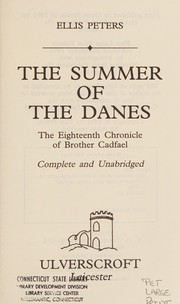 Cover of: The summer of the Danes: the eighteenth chronicle ofBrother Cadfael