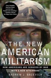 Cover of: The New American Militarism by Andrew J. Bacevich