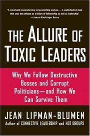The Allure of Toxic Leaders by Jean Lipman-Blumen
