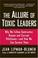 Cover of: The Allure of Toxic Leaders