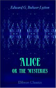 Cover of: Alice, or the Mysteries by Edward Bulwer Lytton, Baron Lytton