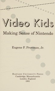 Cover of: Video kids by Eugene F. Provenzo