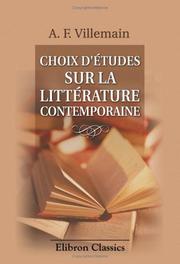 Cover of: Choix d\'études sur la littérature contemporaine by Abel-François Villemain