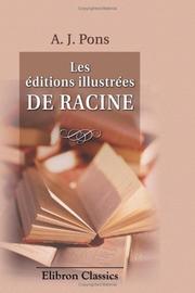 Cover of: Les éditions illustrées de Racine by A. J. Pons