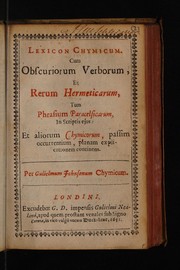 Cover of: Lexicon chymicum: cum obscuriorum verborum, et rerum hermeticarum, tum phrasium Paracelsicarum, in scriptis ejus : et aliorum chymicorum, passim occurrentium, planam explicationem continens