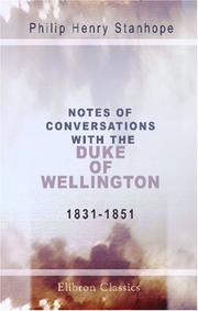 Cover of: Notes of Conversations with the Duke of Wellington, 1831-1851