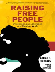 Cover of: Raising Free People by Akilah, S. Richards, Bayo Akomolafe