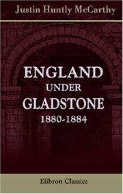 Cover of: England under Gladstone, 1880-1884 | Justin Huntly McCarthy