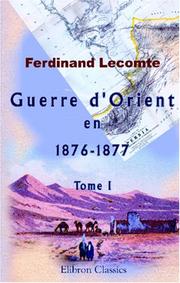 Cover of: Guerre d\'Orient en 1876-1877 by Ferdinand Lecomte
