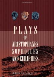 Cover of: Plays of Aristophanes, Sophocles and Euripides