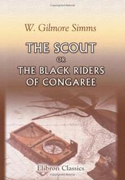 Cover of: The Scout; or, The Black Riders of Congaree