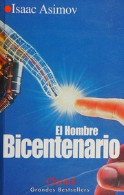 El Hombre Bicentenario y otros cuentos [24 stories] by Isaac Asimov
