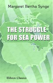 Cover of: The Struggle for Sea Power by Margaret Bertha Synge